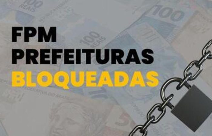 No momento, você está visualizando ‘Bloqueados do FPM’: 22 municípios estão impedidos de receber recursos do Fundo; confira a lista