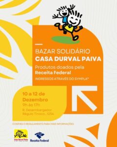 Leia mais sobre o artigo Casa Durval Paiva realiza Bazar Solidário do Caquito com produtos doados pela Receita Federal