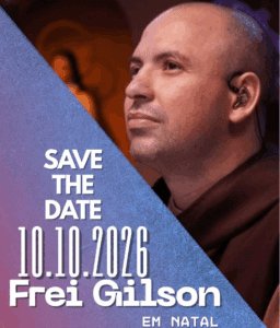 Leia mais sobre o artigo Frei Gilson estará em Natal no dia 10 de outubro de 2026 na abertura da festa da padroeira, Nossa Senhora da Apresentação