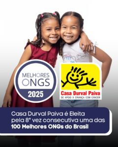 Leia mais sobre o artigo Casa Durval Paiva é Eleita pela 8ª Vez Consecutiva uma das 100 Melhores ONGs do Brasil