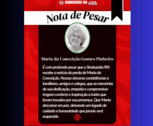 Leia mais sobre o artigo Sindsaúde RN publica Nota de Pesar pelo falecimento de Maria da Conceição