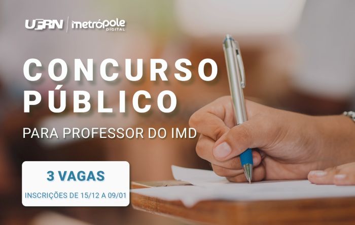 No momento, você está visualizando Instituto Metrópole Digital da UFRN anuncia concurso com três vagas para professor com remuneração de R$ 14,4 mil