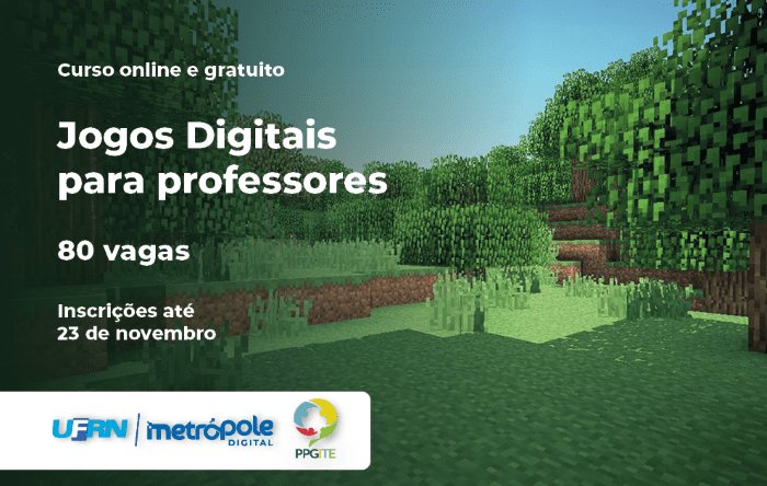 Leia mais sobre o artigo Instituto Metrópole Digital da UFRN oferta curso on-line e gratuito sobre jogos digitais para professores