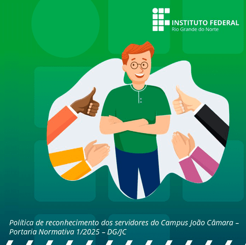 No momento, você está visualizando IFRN Campus João Câmara institui política local de Reconhecimento dos Servidores