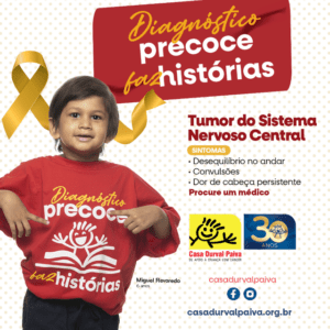 Leia mais sobre o artigo Câncer Infantojuvenil: campanha da Casa Durval Paiva conscientiza sobre sinais e sintomas do tumor do sistema nervoso central