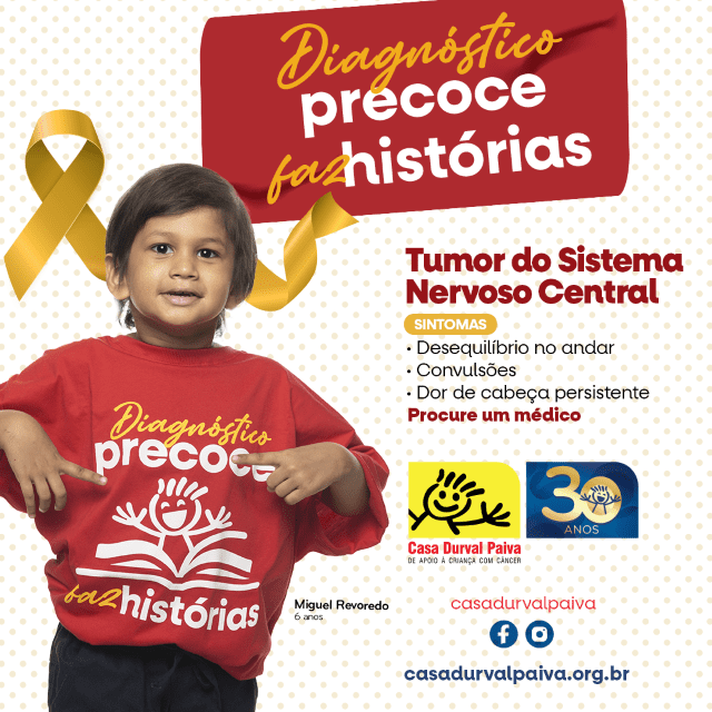 No momento, você está visualizando Câncer Infantojuvenil: campanha da Casa Durval Paiva conscientiza sobre sinais e sintomas do tumor do sistema nervoso central