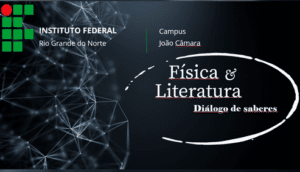 Leia mais sobre o artigo IFRN Campus João Câmara abre inscrições para oficinas de projeto que integra Física e Literatura