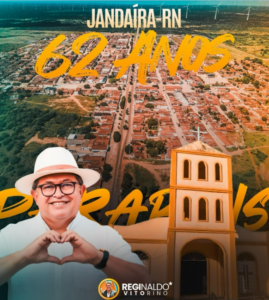 Leia mais sobre o artigo Jandaíra celebra 62 anos: Mensagem do prefeito Reginaldo Vitorino
