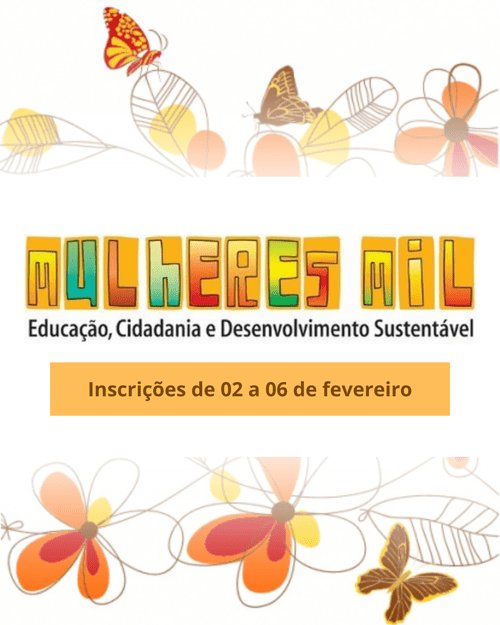 No momento, voc&ecirc; est&aacute; visualizando Inscri&ccedil;&otilde;es para o Mulheres Mil 2026.1 t&ecirc;m in&iacute;cio em 02 de fevereiro
