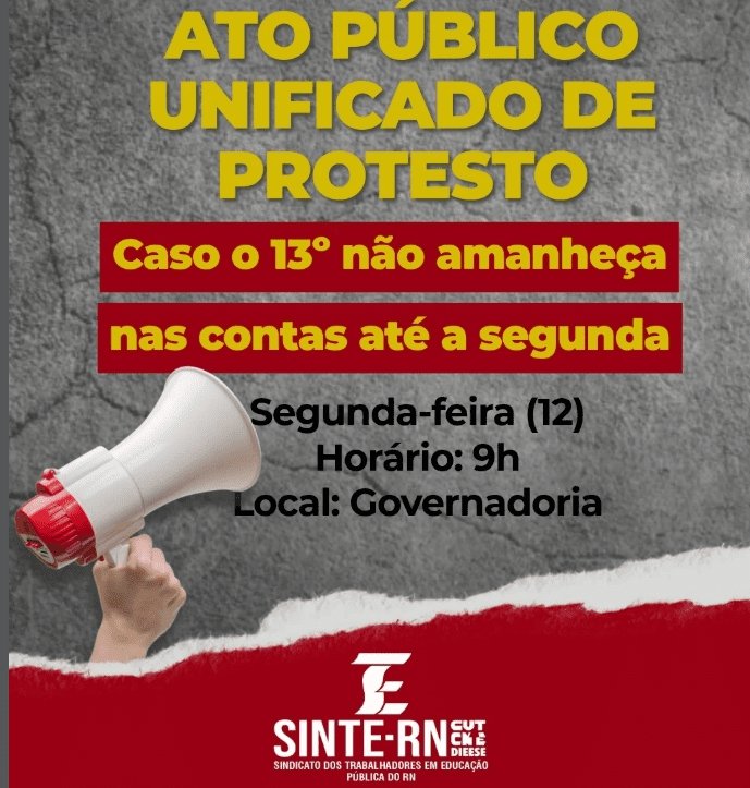 Leia mais sobre o artigo Sinte-RN convoca ato público caso 13º salário não seja pago até segunda-feira
