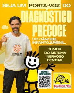 Leia mais sobre o artigo Campanha Diagnóstico Precoce 2026 destaca Tumor do Sistema Nervoso Central e reforça: “Seja um porta-voz do Diagnóstico Precoce”