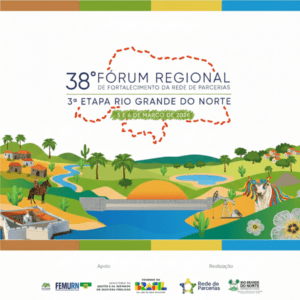 Leia mais sobre o artigo Governo do RN sedia 38º Fórum Regional de Fortalecimento da Rede de Parcerias