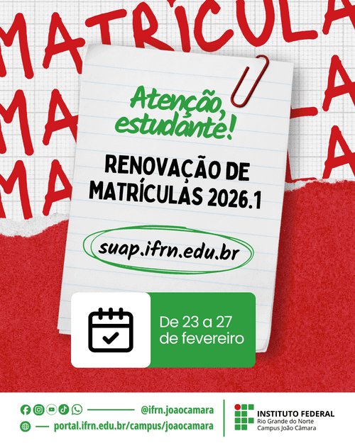 Leia mais sobre o artigo IFRN Campus João Câmara inicia hoje a renovação de matrículas 2026.1