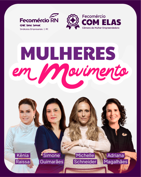 Leia mais sobre o artigo Fecomércio RN promove evento sobre empreendedorismo feminino e lança capacitação gratuita