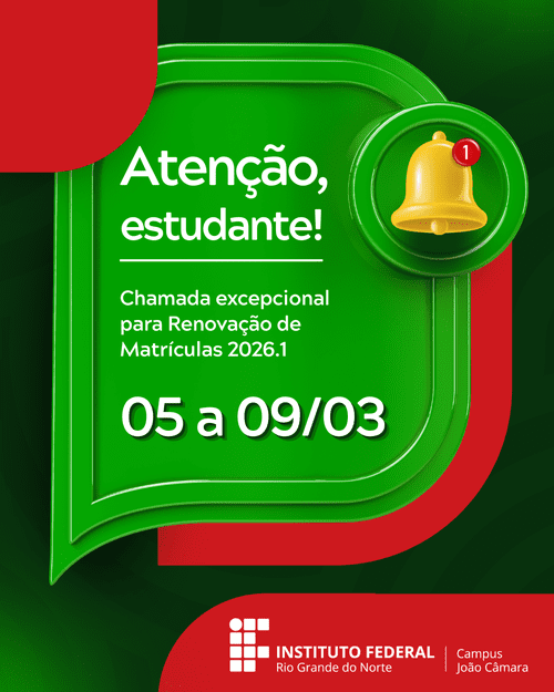 No momento, voc&ecirc; est&aacute; visualizando IFRN Campus Jo&atilde;o C&acirc;mara: SEAC/JC abre chamada excepcional para Renova&ccedil;&atilde;o de Matr&iacute;culas 2026.1