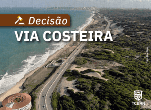 Leia mais sobre o artigo TCE suspende concessões na Via Costeira e determina ao Governo do Estado priorizar licitação