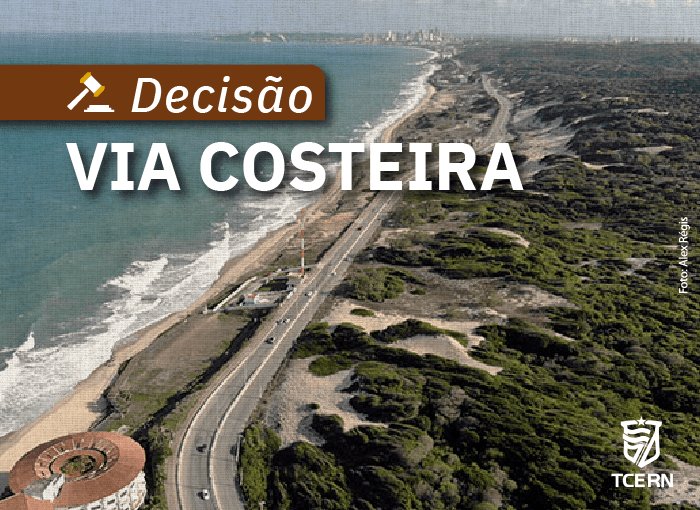 Leia mais sobre o artigo TCE suspende concessões na Via Costeira e determina ao Governo do Estado priorizar licitação