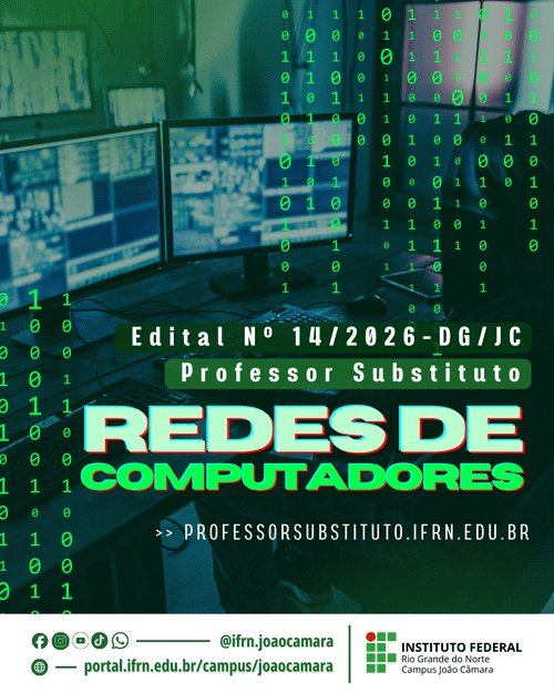 Leia mais sobre o artigo IFRN Campus João Câmara lança processo seletivo para contratação de professor substituto de Redes de Computadores