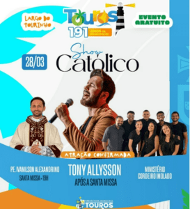 Leia mais sobre o artigo Touros celebra 191 anos com missa e show-louvor católico na noite deste sábado, 28