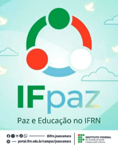 Leia mais sobre o artigo IFpaz: Campus João Câmara lança projeto com foco na promoção da cultura de paz na educação
