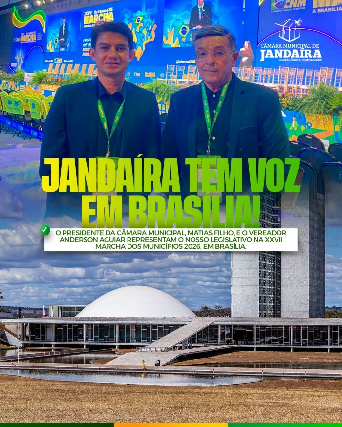 Leia mais sobre o artigo Vereadores Matias Filho e Andersor Aguiar repesentam o Legislativo Jandaireenses na XXVII Marcha dos Municípios em Brasília