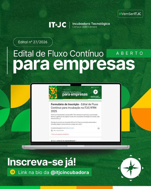 Leia mais sobre o artigo IFRN Campus João Câmara abre seleção para ingresso de empresas na ITJC