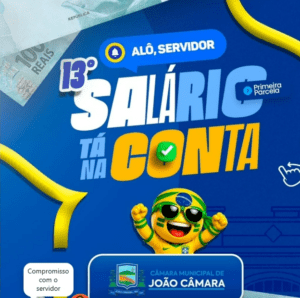 Leia mais sobre o artigo Câmara Municipal de João Câmara antecipa 50% do décimo terceiro salário de servidores e vereadores