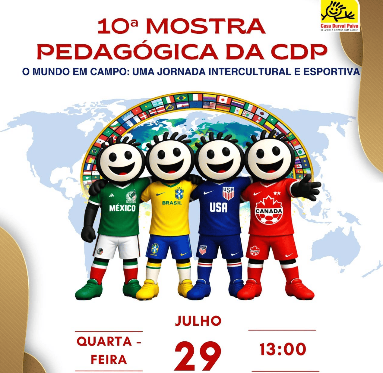 No momento, voc&ecirc; est&aacute; visualizando Casa Durval Paiva promove a 10&ordf; edi&ccedil;&atilde;o da Mostra Pedag&oacute;gica com o tema &ldquo;O Mundo em Campo: uma Jornada Intercultural e Esportiva&rdquo;
