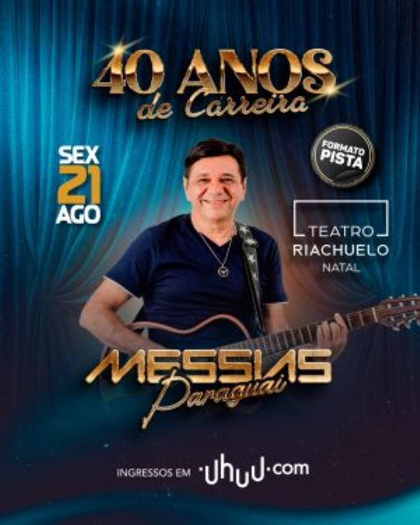 Leia mais sobre o artigo Messias Paraguai celebra 40 anos de carreira com show especial no Teatro Riachuelo