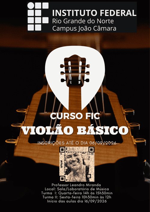 No momento, voc&ecirc; est&aacute; visualizando IFRN Campus Jo&atilde;o C&acirc;mara oferta curso FIC em Viol&atilde;o B&aacute;sico Popular