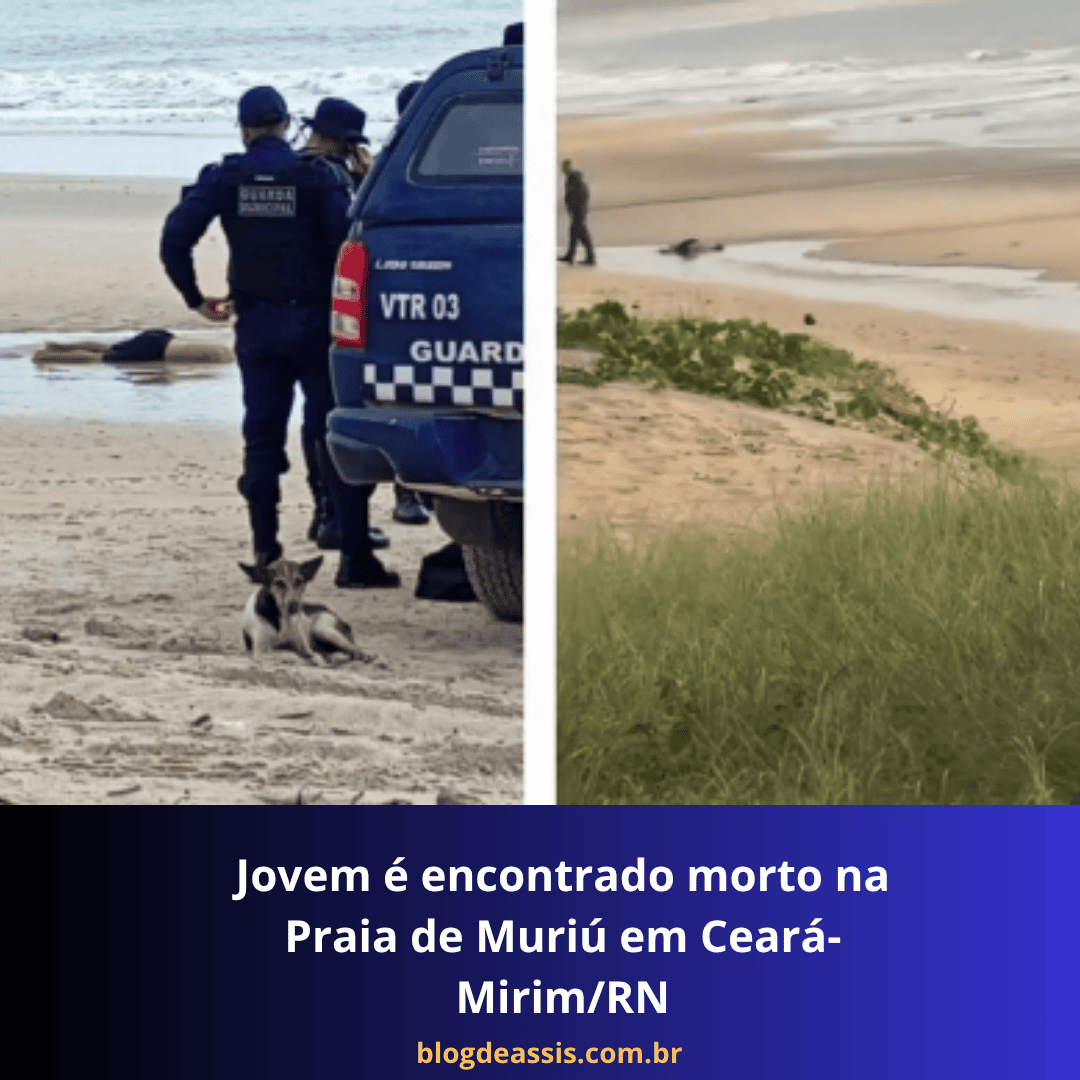 Leia mais sobre o artigo Jovem é encontrado morto na Praia de Muriú em Ceará-Mirim/RN
