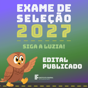 Leia mais sobre o artigo Exame de Seleção 2027: IFRN divulga seleção para cursos técnicos integrados com 4.142 vagas
