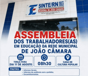 Leia mais sobre o artigo Sinte  Regional João Câmara convoca trabalhadores da educação para assembleia na próxima terça-feira