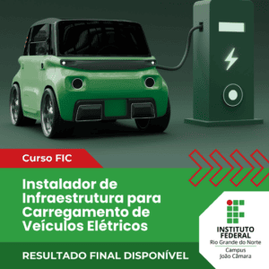 Leia mais sobre o artigo IFRN Campus João Câmara Publica resultado final para curso de Instalador de Infraestrutura para Carregamento de Veículos Elétricos