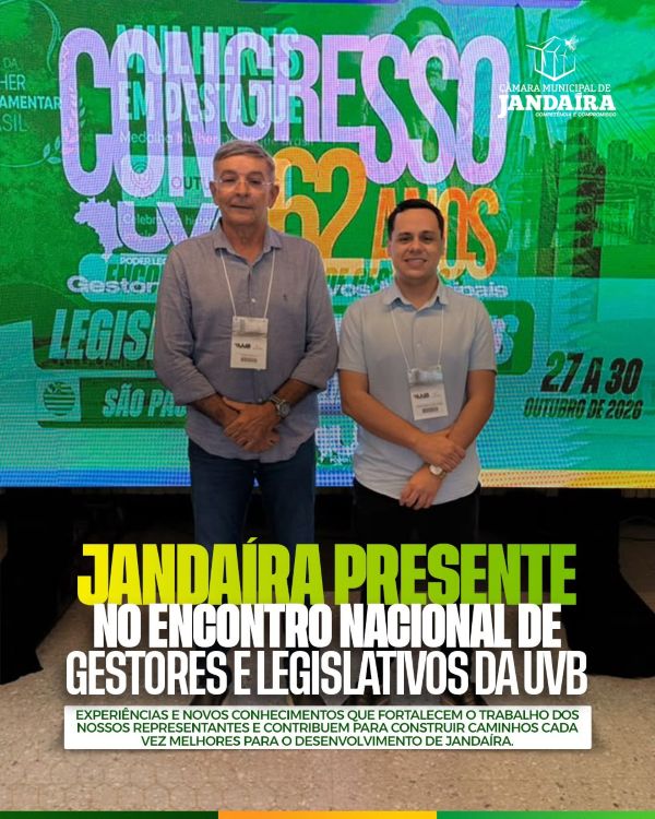 Leia mais sobre o artigo Câmara Municipal de Jandaíra presente no Encontro Nacional de Gestores e Legislativos da UVB