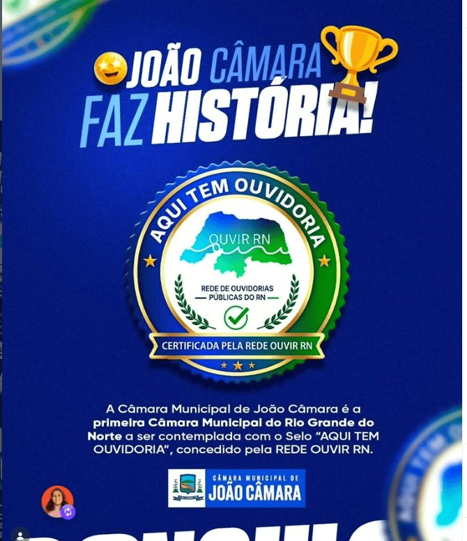 No momento, voc&ecirc; est&aacute; visualizando Jo&atilde;o C&acirc;mara faz hist&oacute;ria e conquista primeiro Selo &ldquo;AQUI TEM OUVIDORIA&rdquo; do RN