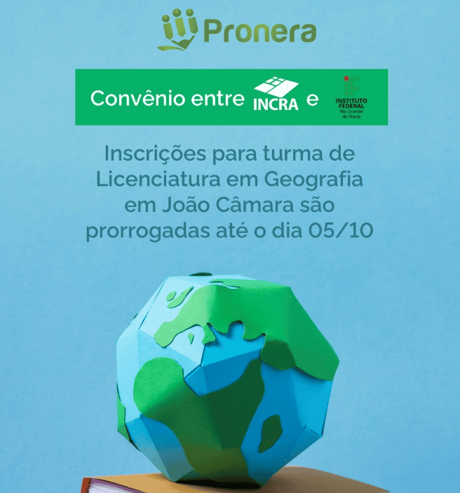 No momento, voc&ecirc; est&aacute; visualizando Inscri&ccedil;&otilde;es de turma de Licenciatura em Geografia pelo Pronera no campus de Jo&atilde;o C&acirc;mara do IFRN s&atilde;o prorrogadas