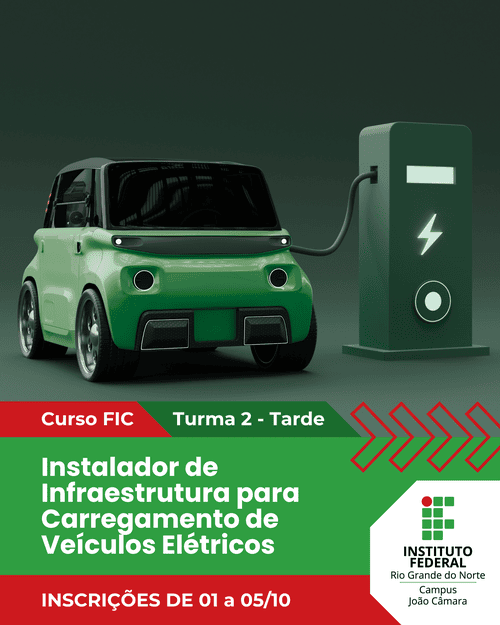 No momento, voc&ecirc; est&aacute; visualizando IFRN Campus Jo&atilde;o C&acirc;mara abre vagas para 2&ordf; turma do curso de Instalador de Infraestrutura para Carregamento de Ve&iacute;culos El&eacute;tricos
