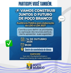 Leia mais sobre o artigo Prefeitura de Poço Branco realizará audiência pública para elaboração da LDO e LOA 2027